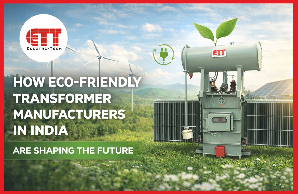 How Eco-Friendly Transformer Manufacturers In India