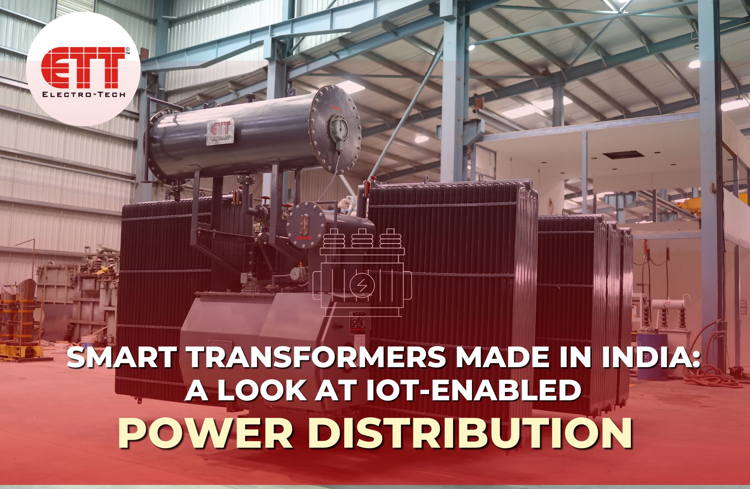 Smart Transformers Made in India A Look atIoT-Enabled Power Distribution