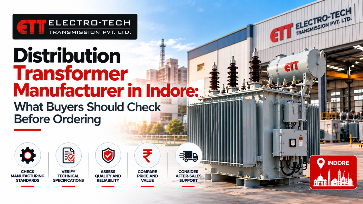 Distribution Transformer Manufacturer in Indore: What Buyers Should Check Before Ordering